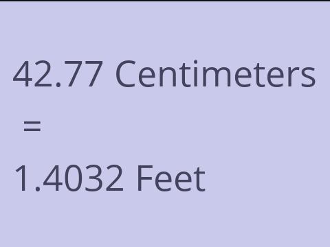 42.77 CM TO FEET