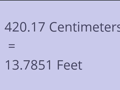 420.17 CM TO FEET