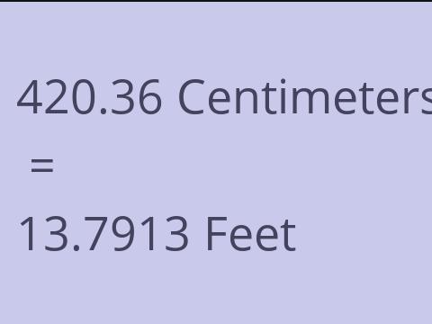 420.36 CM TO FEET