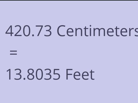 420.73 CM TO FEET