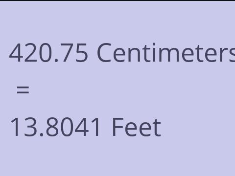 420.75 CM TO FEET