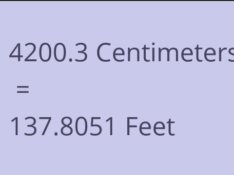 4200.3 CM TO FEET