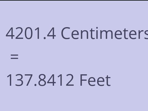 4201.4 CM TO FEET