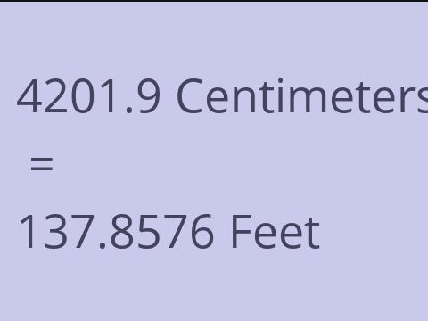 4201.9 CM TO FEET