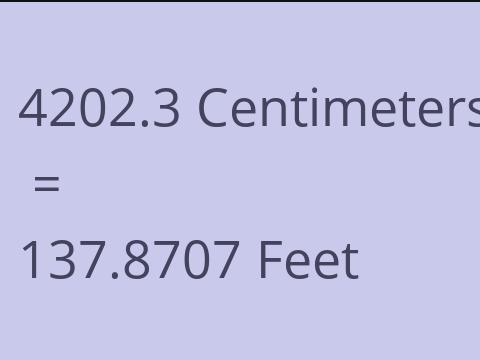 4202.3 CM TO FEET