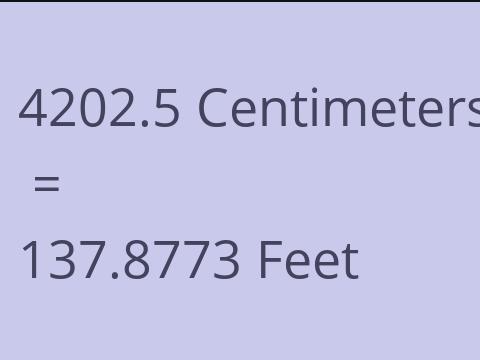 4202.5 CM TO FEET