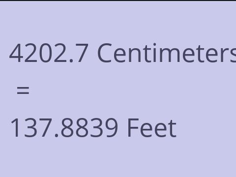 4202.7 CM TO FEET