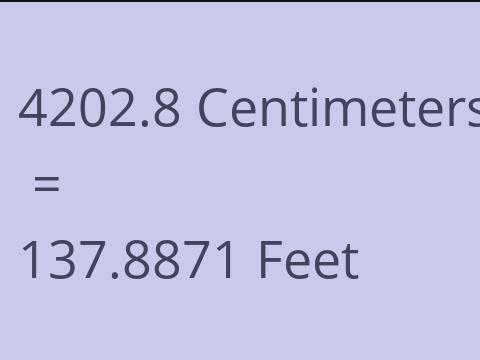 4202.8 CM TO FEET