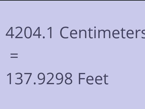 4204.1 CM TO FEET