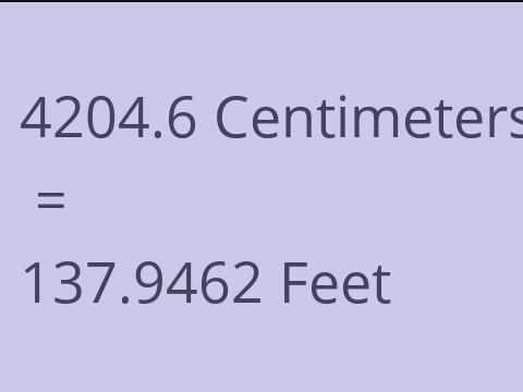 4204.6 CM TO FEET