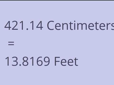 421.14 CM TO FEET