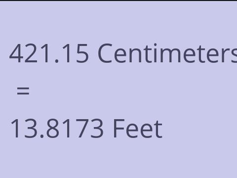 421.15 CM TO FEET