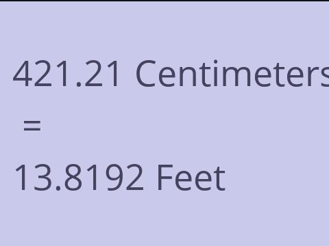 421.21 CM TO FEET