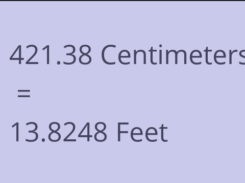 421.38 CM TO FEET