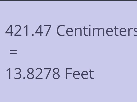 421.47 CM TO FEET