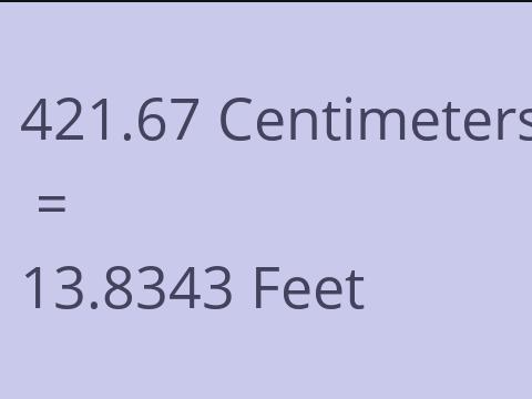 421.67 CM TO FEET