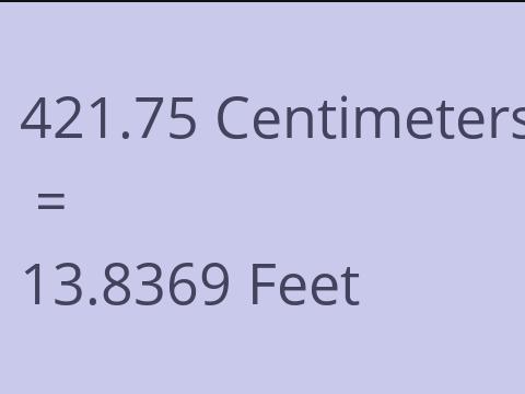 421.75 CM TO FEET