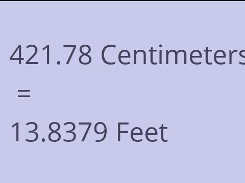 421.78 CM TO FEET