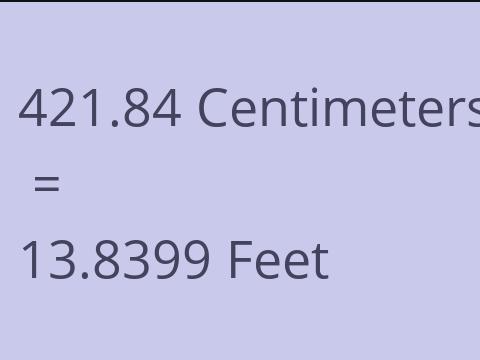 421.84 CM TO FEET