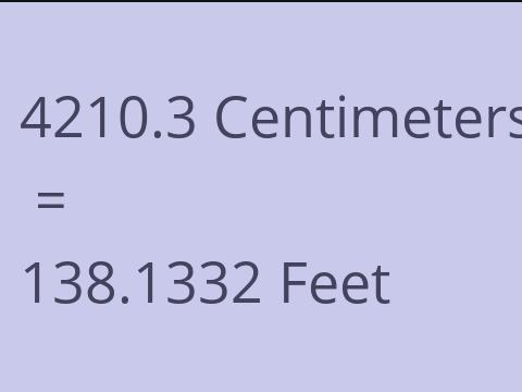 4210.3 CM TO FEET