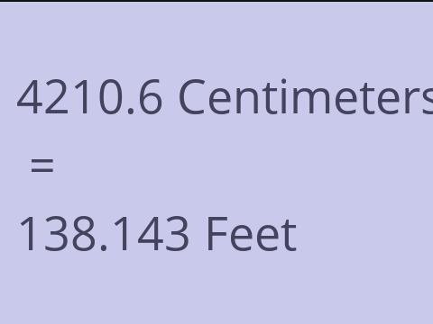 4210.6 CM TO FEET