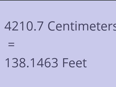 4210.7 CM TO FEET