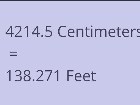 4214.5 CM TO FEET