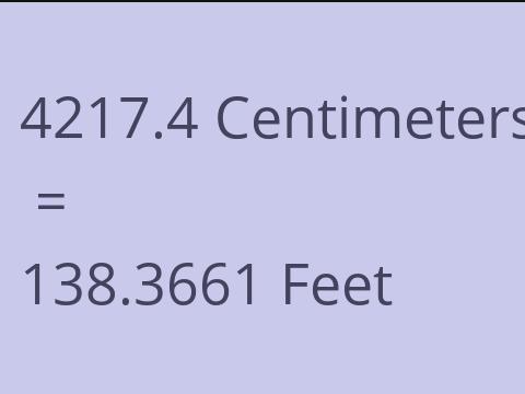 4217.4 CM TO FEET