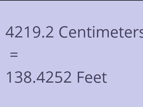 4219.2 CM TO FEET