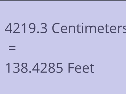 4219.3 CM TO FEET