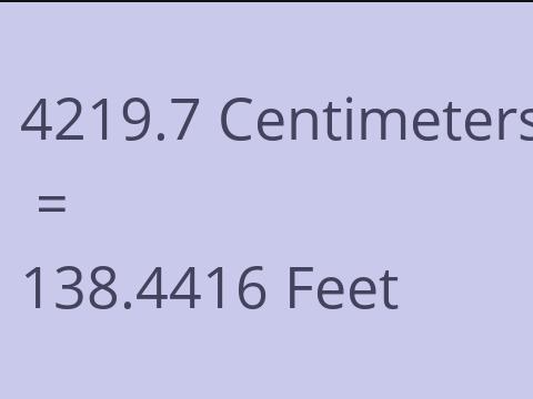 4219.7 CM TO FEET