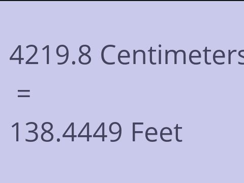 4219.8 CM TO FEET