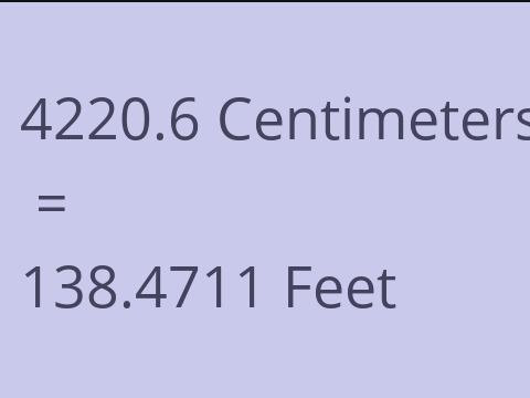 4220.6 CM TO FEET