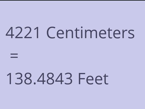 4221 CM TO FEET