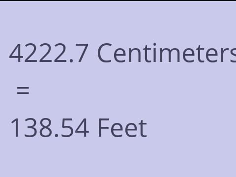 4222.7 CM TO FEET