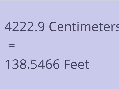 4222.9 CM TO FEET