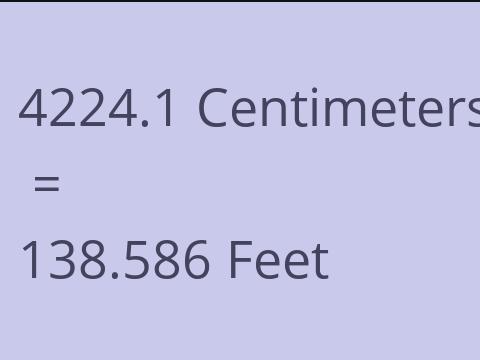 4224.1 CM TO FEET
