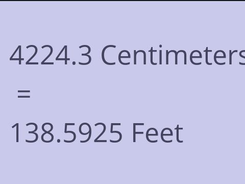 4224.3 CM TO FEET