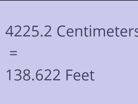 4225.2 CM TO FEET