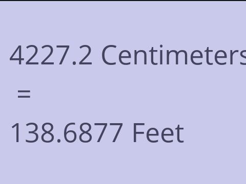 4227.2 CM TO FEET