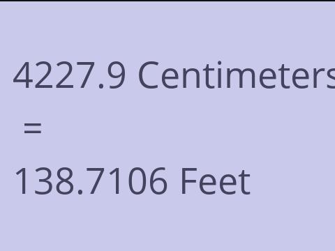 4227.9 CM TO FEET