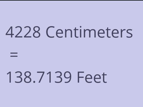 4228 CM TO FEET