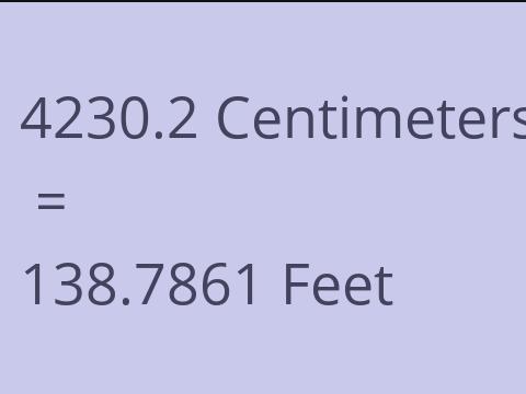 4230.2 CM TO FEET