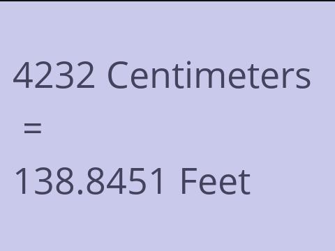 4232 CM TO FEET