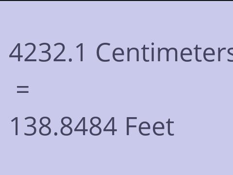 4232.1 CM TO FEET