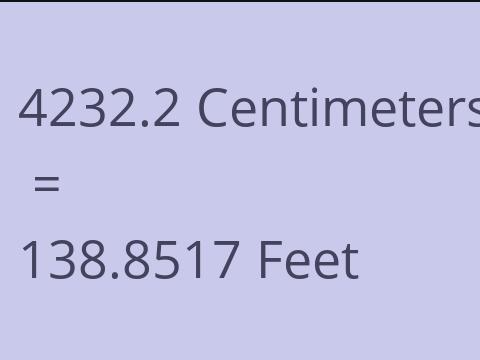 4232.2 CM TO FEET