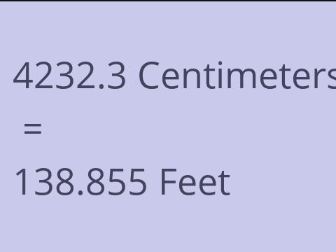 4232.3 CM TO FEET