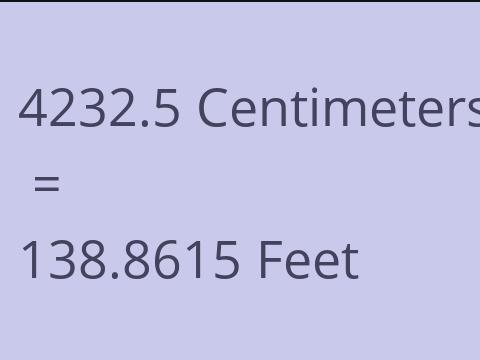 4232.5 CM TO FEET