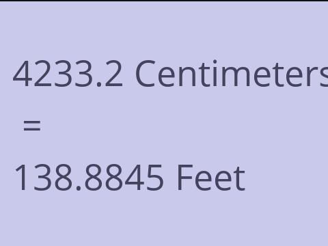 4233.2 CM TO FEET