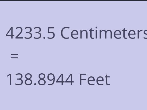 4233.5 CM TO FEET
